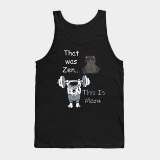 Funny Cats Lifting Kitty Parody That Was Zen, This Is Meow Workout Cat Tank Top